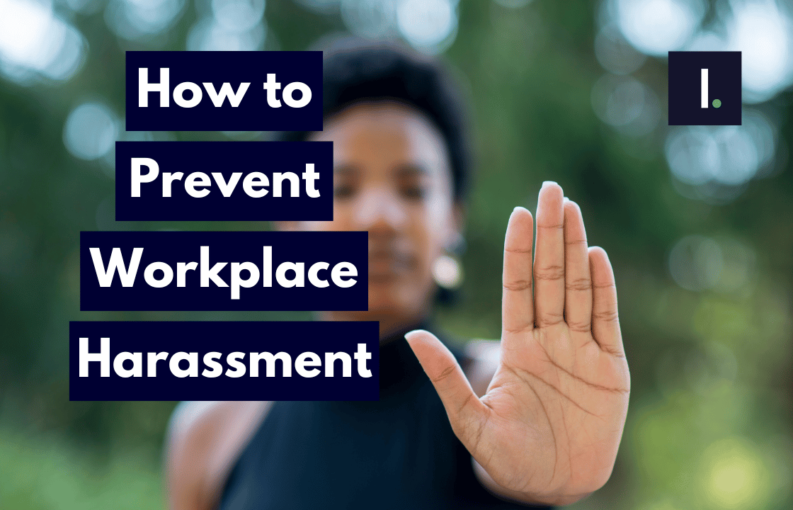 How To Prevent Workplace Harassment: Your Guide To Solutions