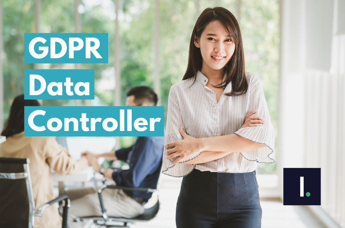 GDPR Data Controller Best Practices: Control and Compliance